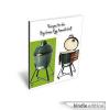 Recipes for the Big Green Egg Kamado Grill
